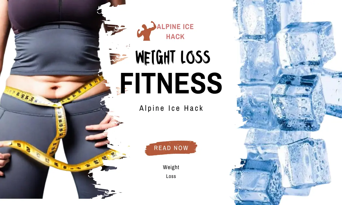 Alpine Ice Hack Weight Loss