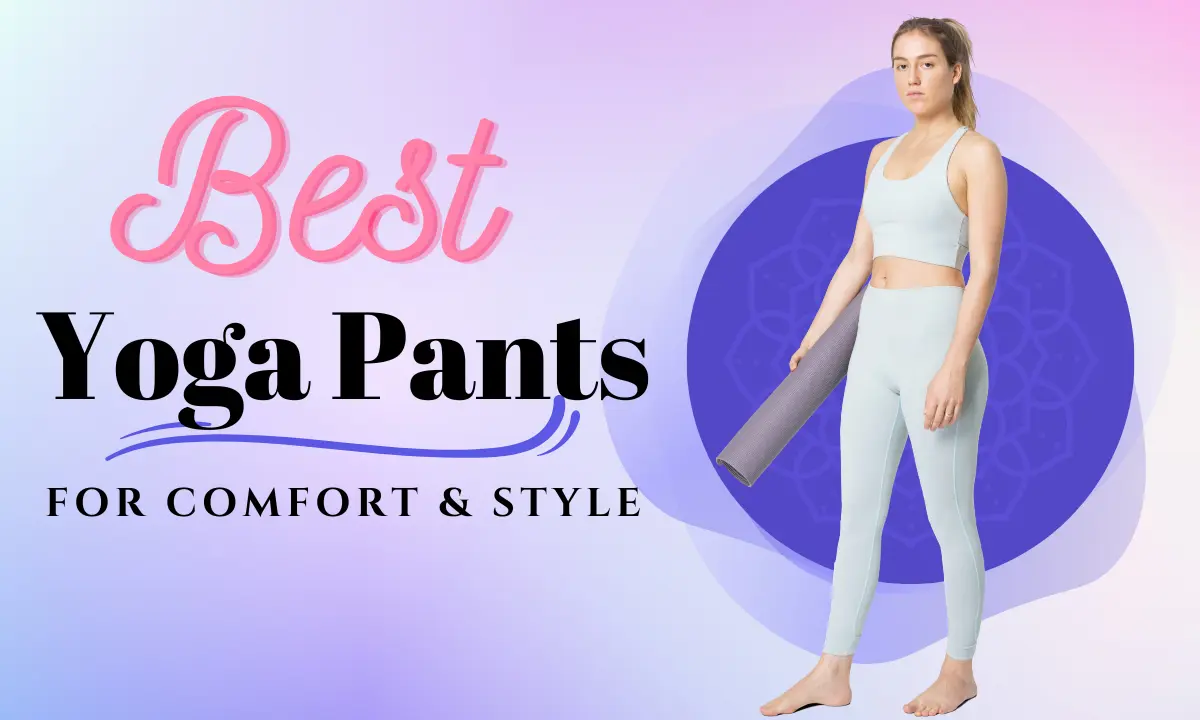 10 Best Yoga Pants for Women 2024